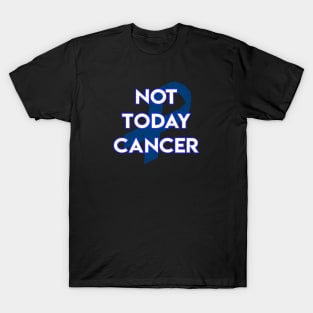 Not Today Cancer Dark Blue Ribbon T-Shirt